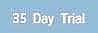 35 Day Free Trial !
